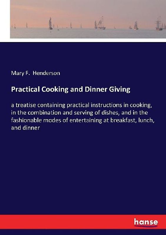 Practical Cooking and Dinner Giving