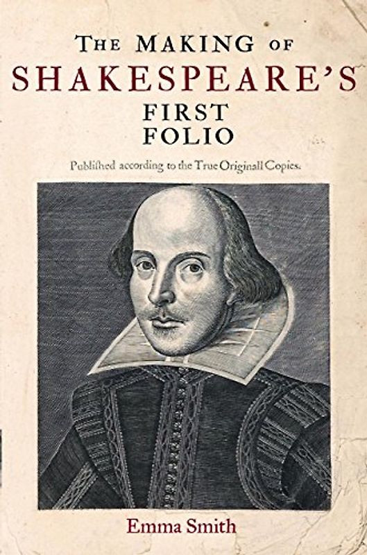 The Making of Shakespeare's First Folio