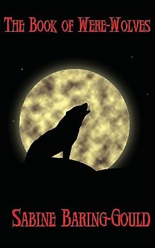 The Book of Were-Wolves