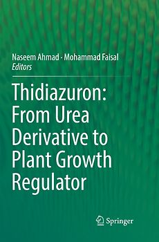 Thidiazuron: From Urea Derivative to Plant Growth Regulator