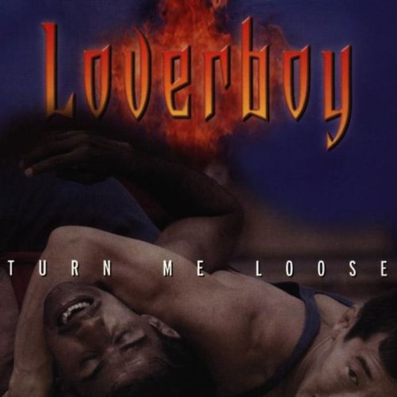 Loverboy - Turn Me Loose