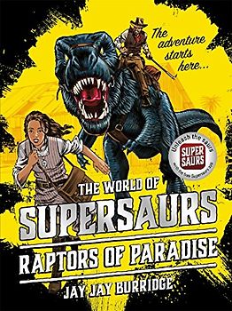 Supersaurs 1: Raptors of Paradise
