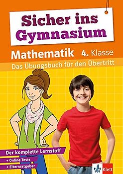 Klett Sicher ins Gymnasium Mathematik 4. Klasse: Das Übungsbuch für den Übertritt