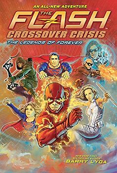 The Legends of Forever (The Flash: Crossover Crisis, 3)