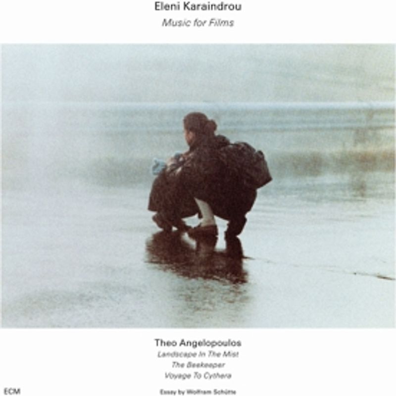Eleni Karaindrou - Music For Films By Theo Angelopoulos