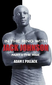 In the Ring With Jack Johnson - Part I