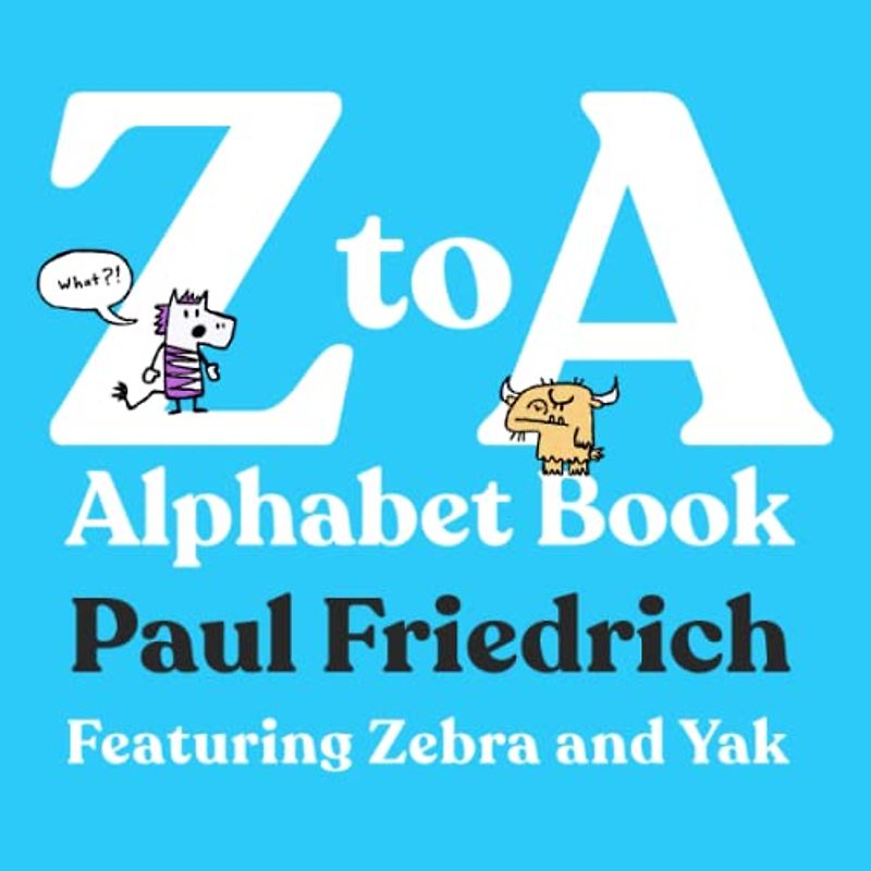 Z to A Alphabet Book: Featuring Zebra and Yak