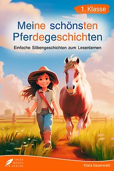 Silbenbuch 1. Klasse - Meine schönsten Pferdegeschichten