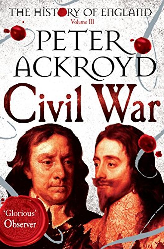 Civil War: The History of England Volume III (The History of England, 3, Band 3)