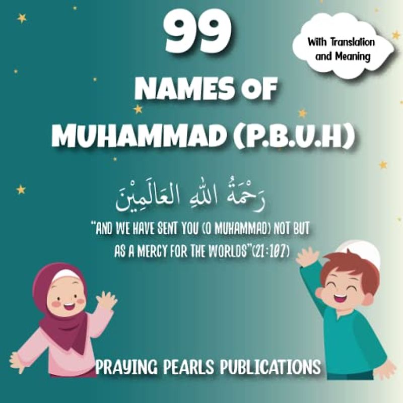 99 Names of Prophet Muhammad (P.B.U.H.) | Islamic Book for Kids | Islamic Values
