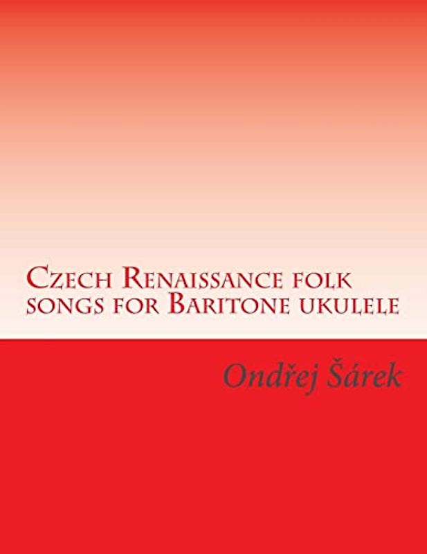 Czech Renaissance folk songs for Baritone ukulele