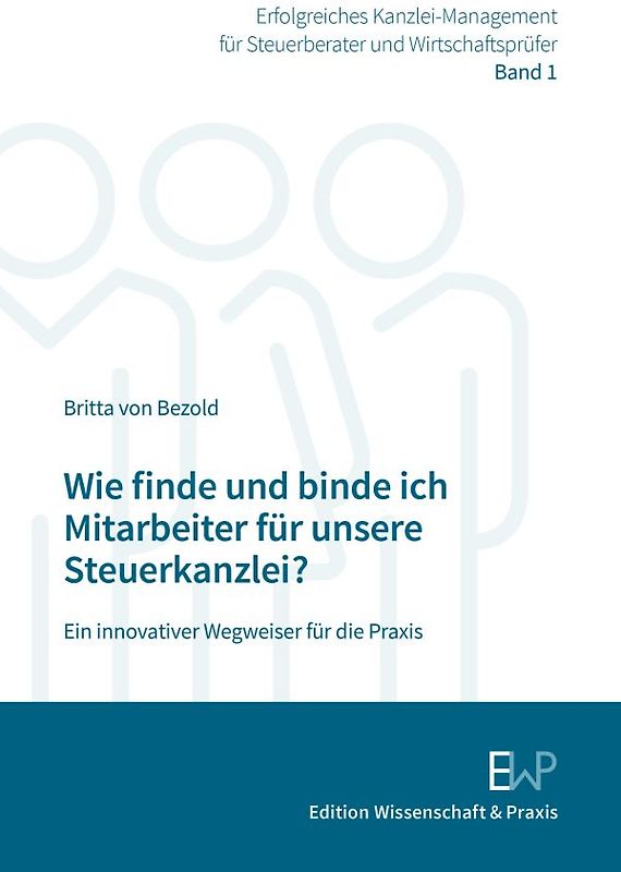Wie finde und binde ich Mitarbeiter für unsere Steuerkanzlei?