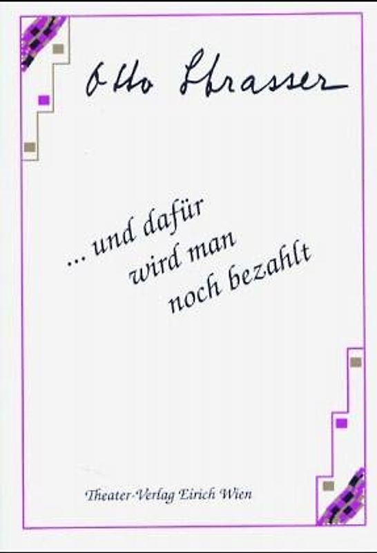 Und dafür wird man noch bezahlt. Mein Leben mit den Wiener Philharmonikern