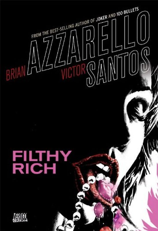 Filthy Rich (Vertigo Crime)