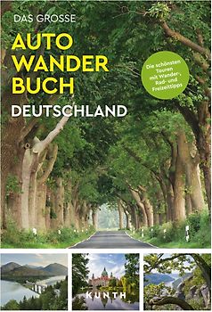 KUNTH Bildband Das große Autowanderbuch Deutschland