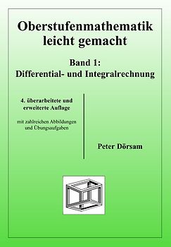 Oberstufenmathematik leicht gemacht / Differential- und Integralrechnung