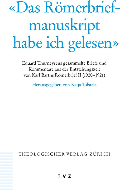 Das Römerbriefmanuskript habe ich gelesen