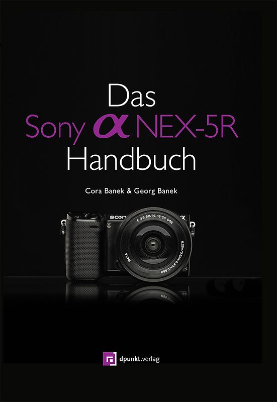 Das Sony Alpha NEX-5R Handbuch