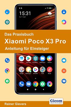 Das Praxisbuch Xiaomi Poco X3 Pro - Anleitung für Einsteiger