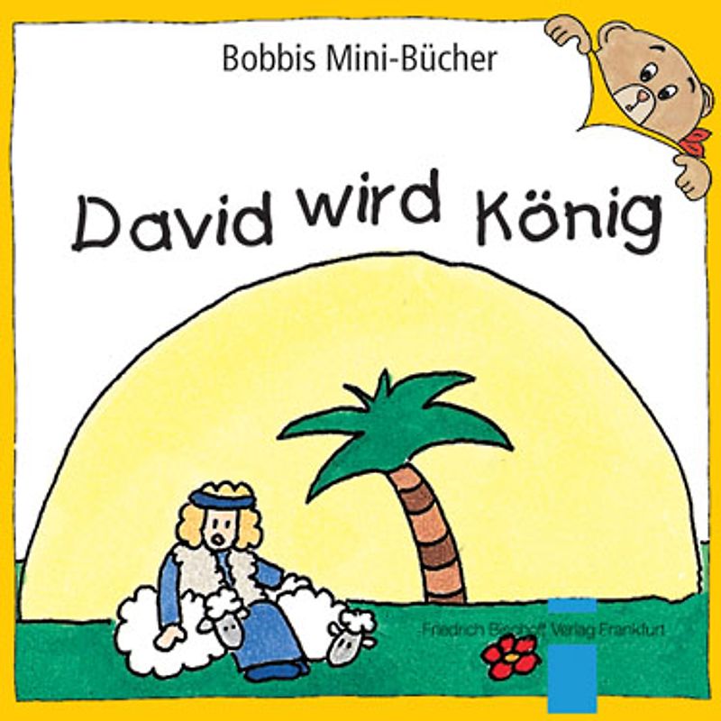 David wird König. Bobbis Mini-Buch, Band 8