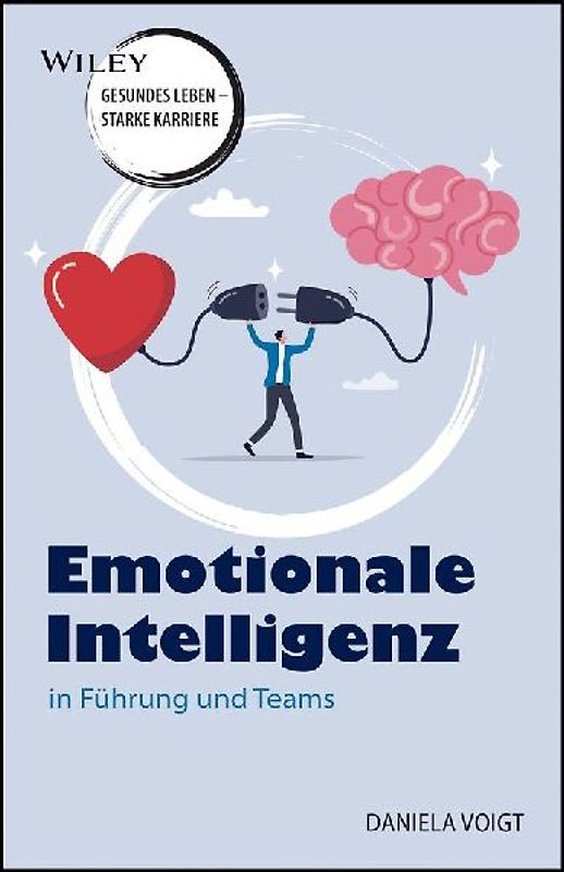 Emotionale Intelligenz - in Führung und Teams