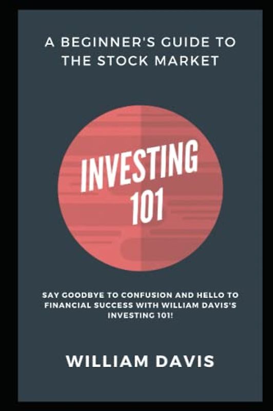 Investing 101: A Beginner's Guide to the Stock Market