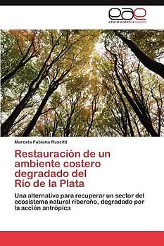 Restauración de un ambiente costero degradado del Río de la Plata
