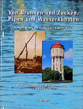 Von Brunnen und Zucken, Pipen und Wasserkünsten