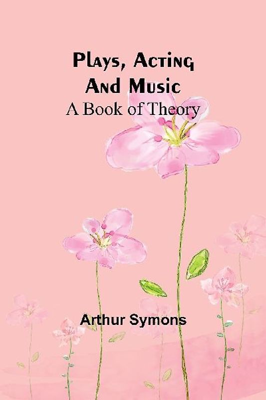 Plays, Acting and Music