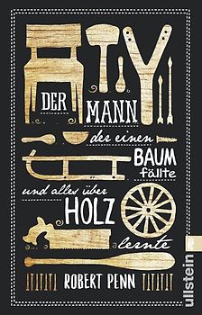 Der Mann, der einen Baum fällte und alles über Holz lernte