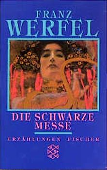 Franz Werfel. Gesammelte Werke in Einzelbänden - Taschenbuch-Ausgabe / Die schwarze Messe. Erzählungen