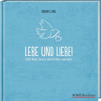 Lebe und liebe!