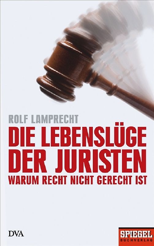 Die Lebenslüge der Juristen