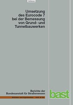 Auswirkungen der nationalen Umsetzung des Eurocode 7 bei der Bemessung von Grund- und Tunnelbauwerken mit Vergleichsberechnung nach DIN 054 (20005)