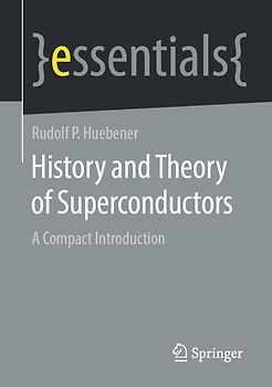 History and Theory of Superconductors