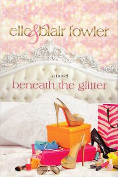 Beneath the Glitter - Elle Fowler [Hardcover]