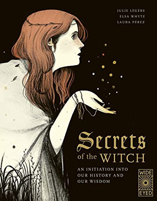 Secrets of the Witch: An initiation into our history and our wisdom (1) (Supernatural Sourcebook, Band 1)