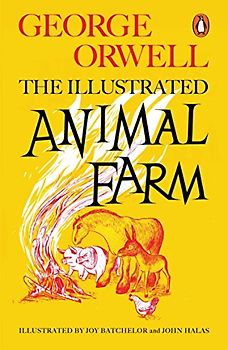 Animal Farm: The Illustrated Edition (Penguin Modern Classics)