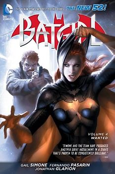 The New 52: Batgirl: Vol. 4 - Wanted - Gail Simone [Hardcover]
