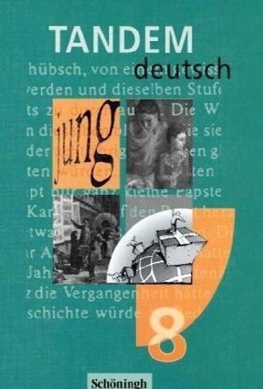 Tandem. Ein Deutschbuch für die Realschule. Schülerband 8