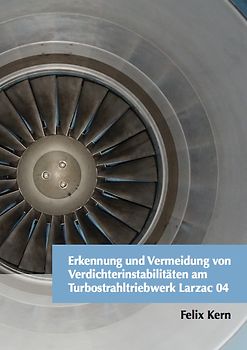 Erkennung und Vermeidung von Verdichterinstabilitäten am Turbostrahltriebwerk Larzac 04