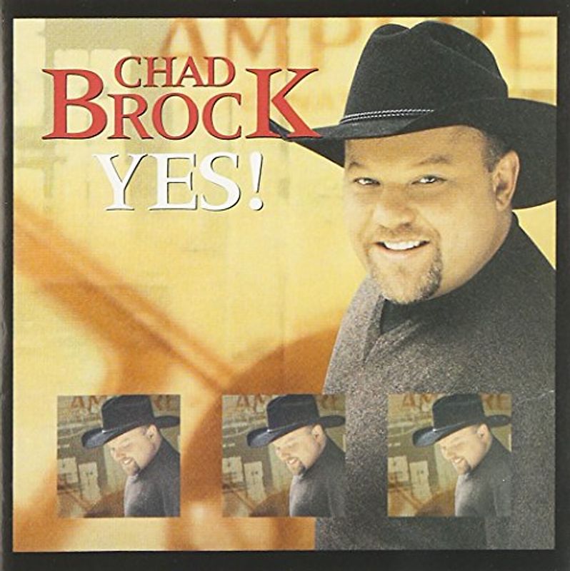Chad Brock - Yes!