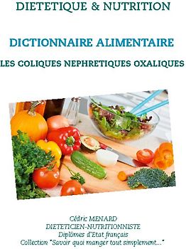 Dictionnaire alimentaire des coliques néphrétiques oxaliques