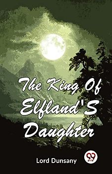 The King Of Elfland'S Daughter