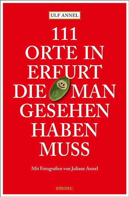 111 Orte in Erfurt die man gesehen haben muss