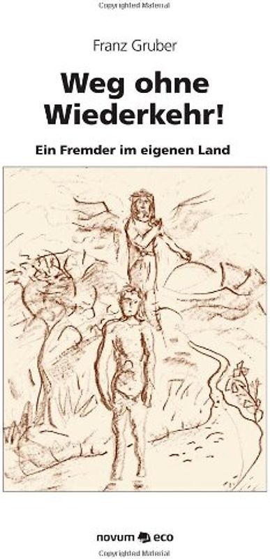 Weg ohne Wiederkehr!. Ein Fremder im eigenen Land