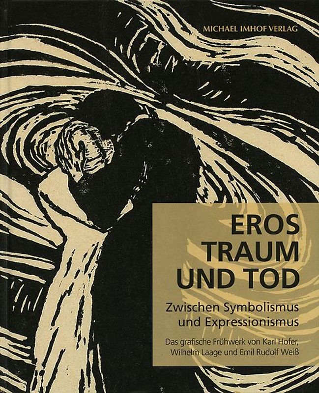 Eros, Traum und Tod. Zwischen Symbolismus und Expressionismus