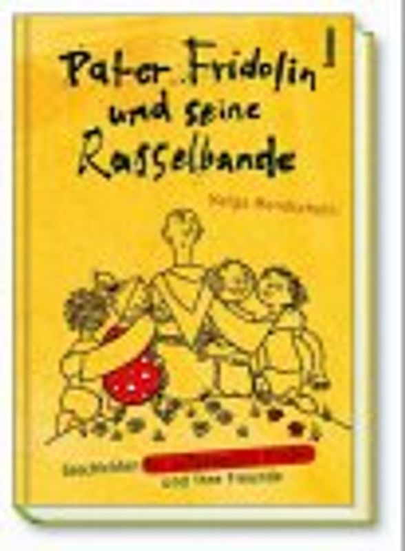 Pater Fridolin und seine Rasselbande