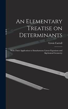 An Elementary Treatise on Determinants