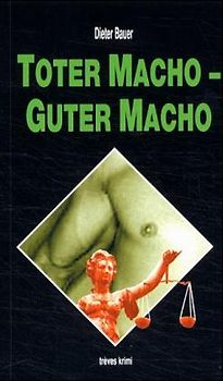 Toter Macho - guter Macho. Kriminalroman
